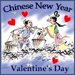 Valentine's Day - Chinese New Year.